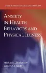Anxiety in Health Behaviors and Physical Illness cover