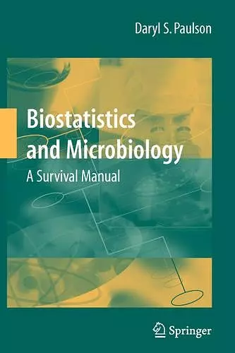 Biostatistics and Microbiology: A Survival Manual cover