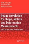 Image Correlation for Shape, Motion and Deformation Measurements cover