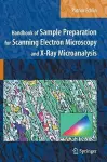 Handbook of Sample Preparation for Scanning Electron Microscopy and X-Ray Microanalysis cover
