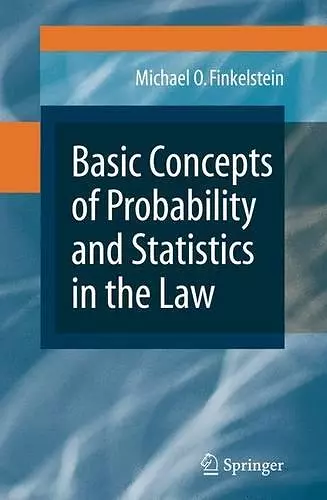 Basic Concepts of Probability and Statistics in the Law cover