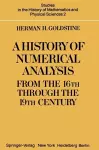 A History of Numerical Analysis from the 16th through the 19th Century cover