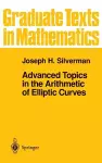 Advanced Topics in the Arithmetic of Elliptic Curves cover