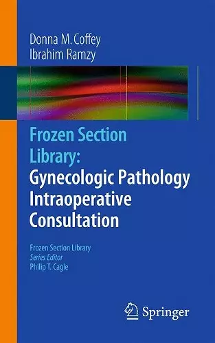 Frozen Section Library: Gynecologic Pathology Intraoperative Consultation cover