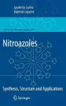 Nitroazoles: Synthesis, Structure and Applications cover