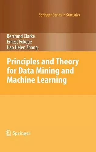 Principles and Theory for Data Mining and Machine Learning cover