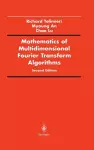 Mathematics of Multidimensional Fourier Transform Algorithms cover