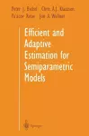 Efficient and Adaptive Estimation for Semiparametric Models cover