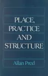 Place, Practice and Structure cover