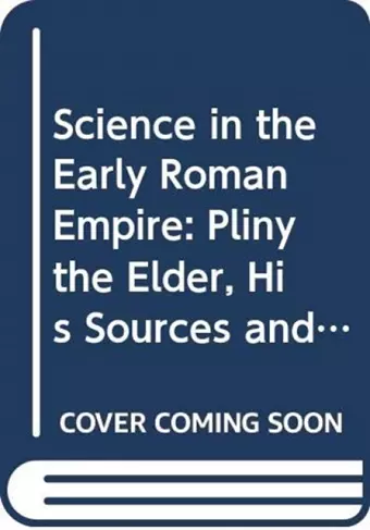 Science in the Early Roman Empire cover