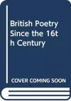 British Poetry since the 16th Century cover