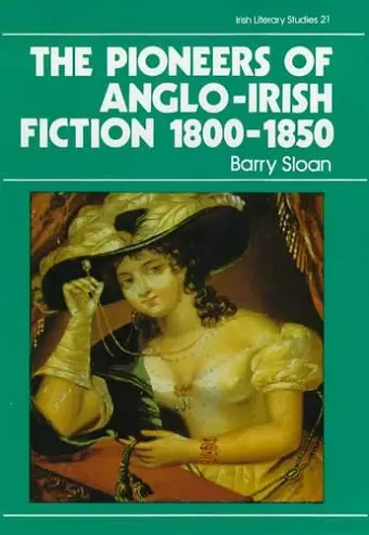 The Pioneers of Anglo-Irish Fiction 1800-1850 cover