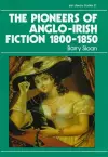 The Pioneers of Anglo-Irish Fiction 1800-1850 cover