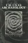 A Dictionary of Irish Archaeology cover