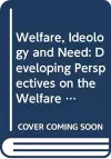 Welfare, Ideology and Need cover