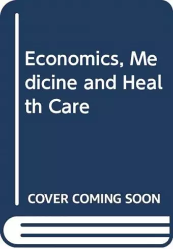 Economics, Medicine and Health Care cover