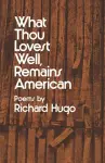 What Thou Lovest Well, Remains American cover