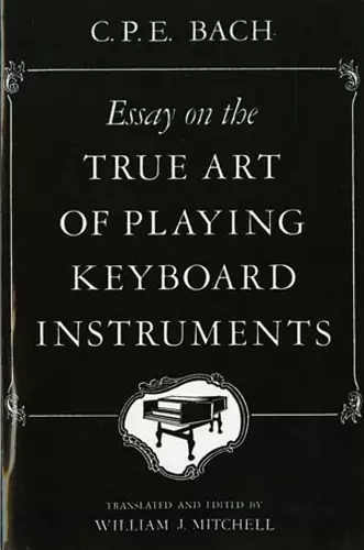 Essay on the True Art of Playing Keyboard Instruments cover