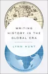 Writing History in the Global Era cover