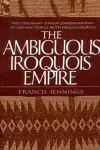 The Ambiguous Iroquois Empire cover