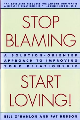 Stop Blaming, Start Loving! cover