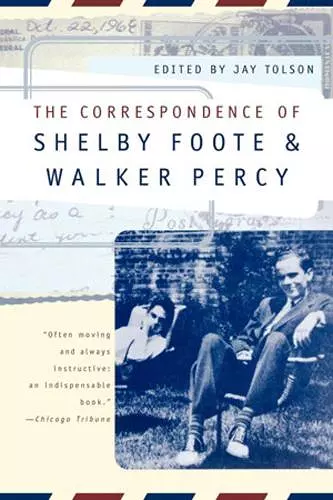 The Correspondence of Shelby Foote and Walker Percy cover