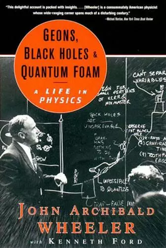 Geons, Black Holes, and Quantum Foam cover