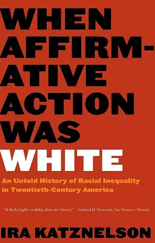 When Affirmative Action Was White cover