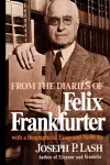 From the Diaries of Felix Frankfurter cover