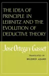 The Idea of Principle in Leibnitz and the Evolution of Deductive Theory cover