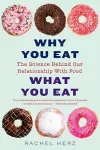 Why You Eat What You Eat cover