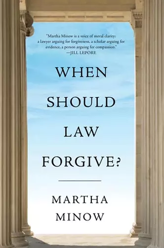 When Should Law Forgive? cover