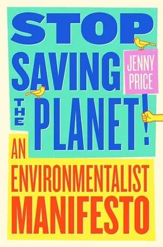 Stop Saving the Planet! cover