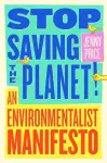Stop Saving the Planet! cover