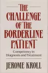 The Challenge of the Borderline Patient cover