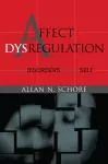 Affect Dysregulation and Disorders of the Self cover