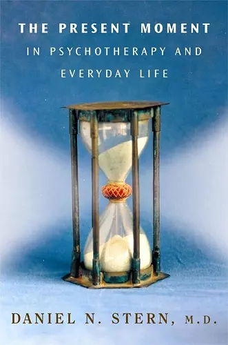 The Present Moment in Psychotherapy and Everyday Life cover