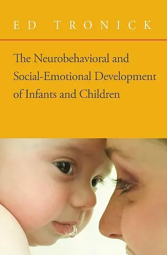 The Neurobehavioral and Social-Emotional Development of Infants and Children cover