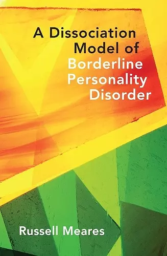 A Dissociation Model of Borderline Personality Disorder cover