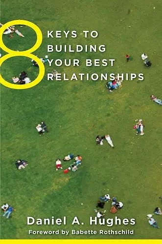 8 Keys to Building Your Best Relationships cover