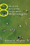 8 Keys to Building Your Best Relationships cover