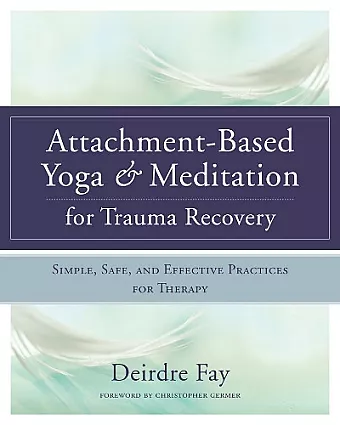 Attachment-Based Yoga & Meditation for Trauma Recovery cover
