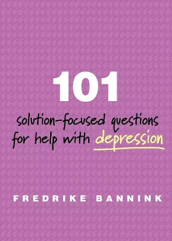 101 Solution-Focused Questions for Help with Depression cover