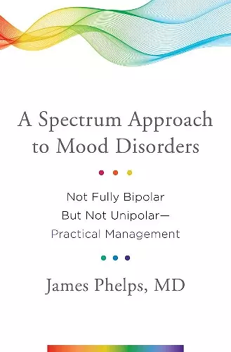 A Spectrum Approach to Mood Disorders cover