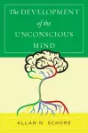 The Development of the Unconscious Mind cover