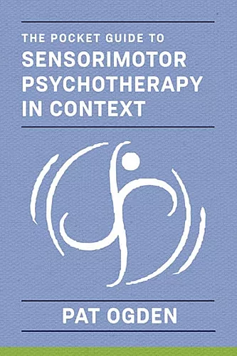 The Pocket Guide to Sensorimotor Psychotherapy in Context cover
