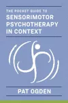 The Pocket Guide to Sensorimotor Psychotherapy in Context cover