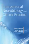 Interpersonal Neurobiology and Clinical Practice cover
