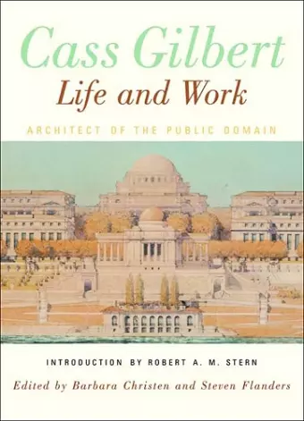 Cass Gilbert, Life and Work cover