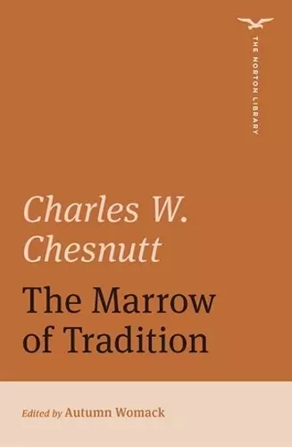 The Marrow of Tradition (The Norton Library) cover